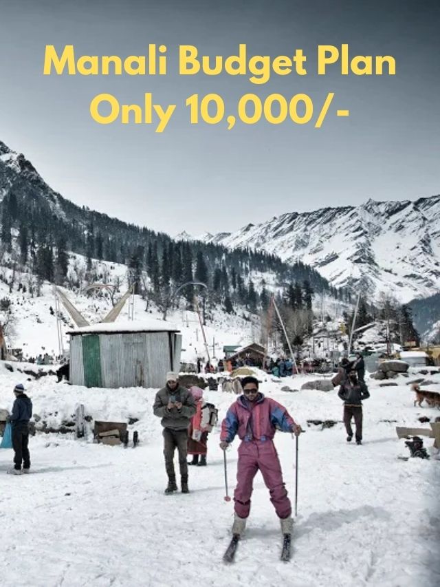 manali-budget-plan-under-10000-in-hindi